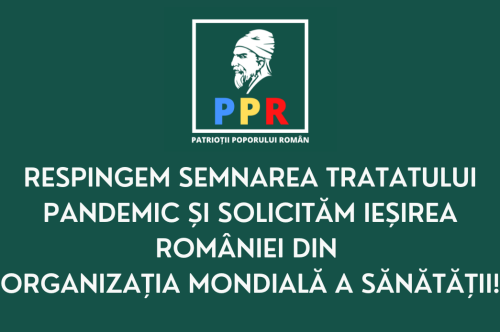 Respingem semnarea Tratatului Pandemic și solicităm ieșirea României din OMS